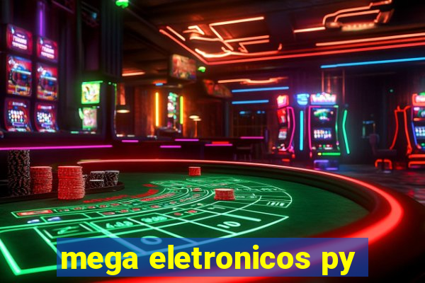 mega eletronicos py